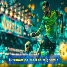 futemax palmeiras x gremio